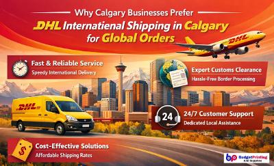 Why Calgary Businesses Choose DHL for Reliable International Shipping